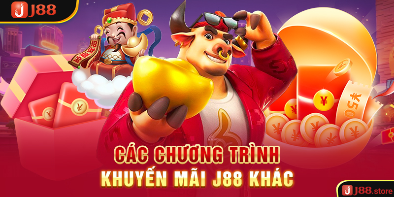 Các chương trình khuyến mãi J88 khác