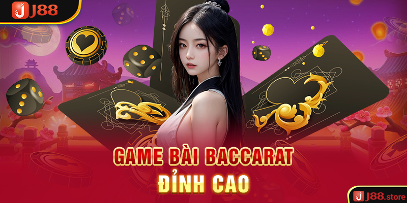 Game bài Baccarat đỉnh cao