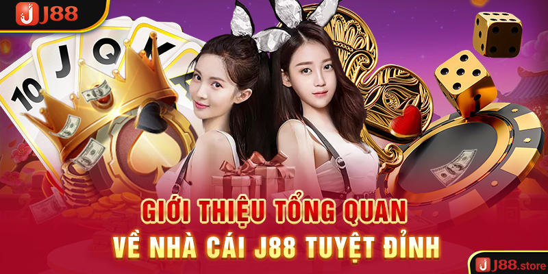 Giới thiệu tổng quan về nhà cái J88 tuyệt đỉnh