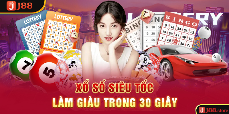 Xổ số siêu tốc - Làm giàu trong 30 giây